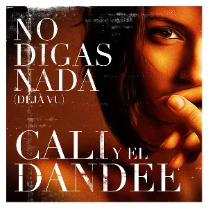 Pochette de No digas nada (déjà vu) de Cali y El Dandee