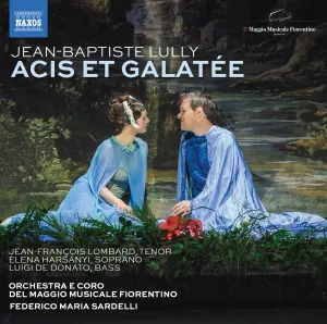 Pochette de Acis et Galatée, LWV 73 (Live) de Coro del Maggio Musicale Fiorentino - Federico Maria Sardelli - Jean‐Baptiste Lully - Orchestra del Maggio Musicale Fiorentino