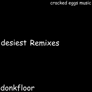Pochette de desiest Remixes de donkfloor