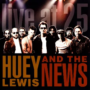 Pochette de Live at 25 de Huey Lewis and the News