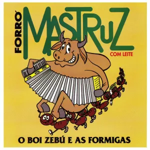 Pochette de O Boi Zebú e as Formigas de Mastruz com Leite