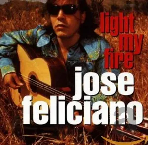Pochette de Light My Fire de José Feliciano