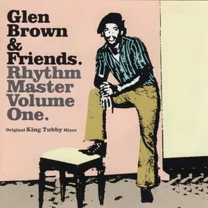 Pochette de Glen Brown & Friends - Rhythm Masters, Volume 1 de Glen Brown