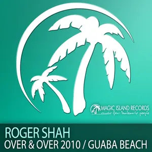 Pochette de Over & Over 2010 / Guaba Beach de Roger Shah