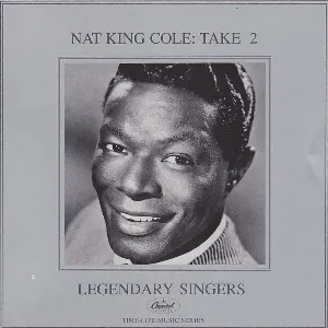 Pochette Legendary Singers - Nat King Cole: Take 2