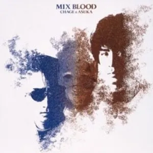 Pochette de MIX BLOOD de CHAGE and ASKA