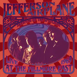 Pochette Sweeping Up the Spotlight: Jefferson Airplane Live at the Fillmore East 1969