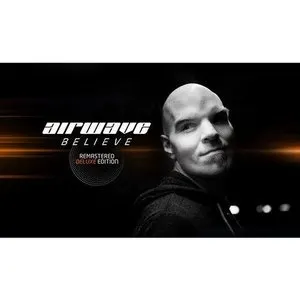 Pochette de Believe - Remastered Deluxe Edition de Airwave