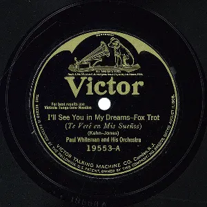 Pochette de I'll See You in My Dreams / When the One You Love Loves You de Paul Whiteman and His Orchestra