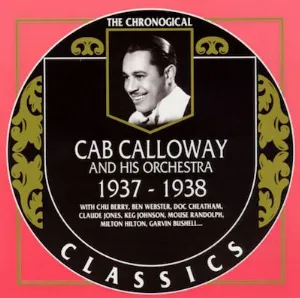 Pochette de The Chronological Classics: Cab Calloway and His Orchestra: 1937‐1938 de Cab Calloway and His Orchestra
