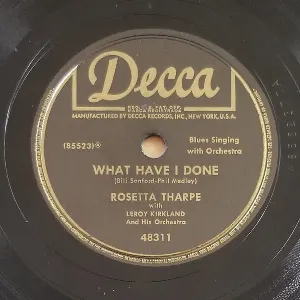 Pochette de What Have I Done / Don't Leave Me Here To Cry de Sister Rosetta Tharpe