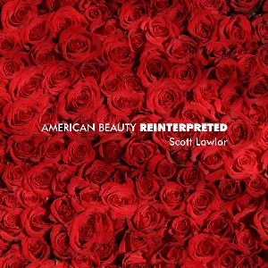 Pochette de American Beauty Reinterpreted de Scott Lawlor