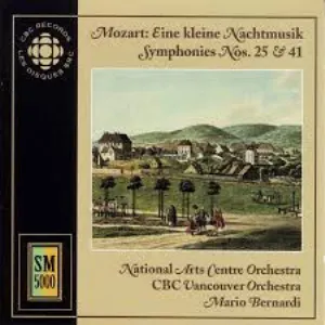 Pochette de Mozart: Eine Kleine Nachtmusik Symphonies Nos. 25 & 41 de Mario Bernardi - National Arts Centre Orchestra - CBC Radio Orchestra - Wolfgang Amadeus Mozart