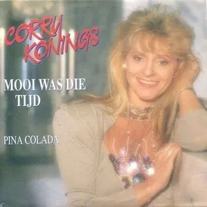 Pochette de Mooi was die tijd / Pina colada de Corry Konings