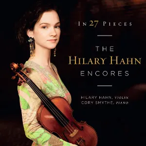 Pochette de In 27 Pieces: The Hilary Hahn Encores de Hilary Hahn