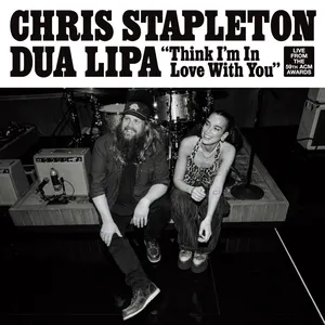 Pochette de Think I’m in Love With You (live from the 59th ACM Awards) de Dua Lipa - Chris Stapleton