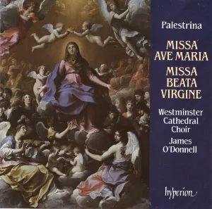 Pochette de Missa Ave Maria / Missa beata virgine de James O’Donnell - Giovanni Pierluigi da Palestrina - Westminster Cathedral Choir