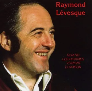 Pochette de Quand les hommes vivront d’amour de Raymond Lévesque