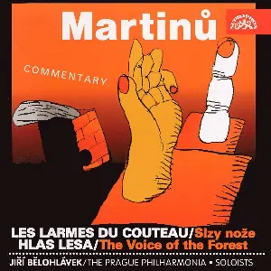Pochette de Les larmes du couteau / The Voice of the Forest de Bohuslav Martinů - Jiří Bělohlávek - Pražská komorní filharmonie