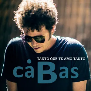 Pochette de Tanto que te amo tanto de Cabas