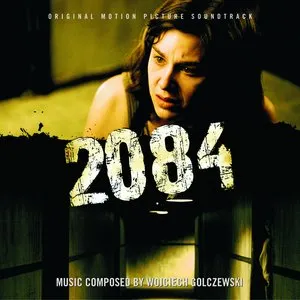 Pochette de 2084 (Original Motion Picture Soundtrack) de Wojciech Golczewski