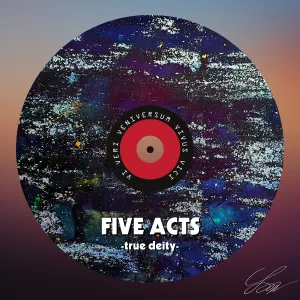 Pochette de Five Acts de True Deity