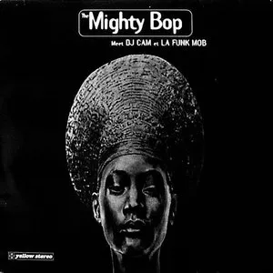 Pochette de The Mighty Bop meet DJ Cam et La Funk Mob de The Mighty Bop