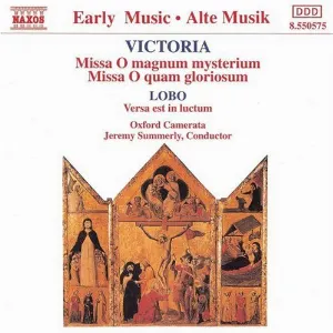 Pochette de Victoria: Missa O magnum mysterium / Missa O quam gloriosum / Lobo: Versa est in luctum de Tomás Luis de Victoria - Jeremy Summerly - Oxford Camerata