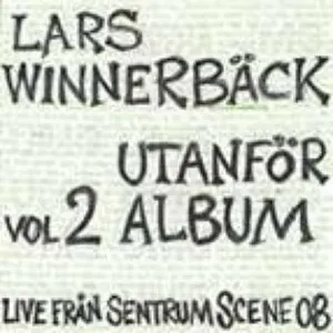 Pochette de Utanför album 2 (Live Sentrum Scene, Oslo 2008) de Lars Winnerbäck
