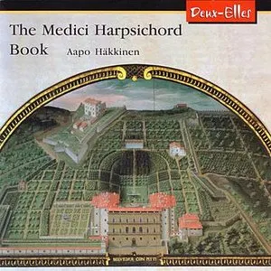 Pochette de The Medici Harpsichord Book de Aapo Häkkinen