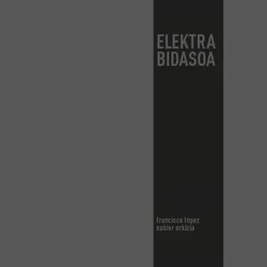 Pochette de Elektra Bidasoa de Francisco López