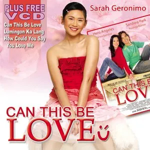 Pochette de Can This Be Love de Sarah Geronimo