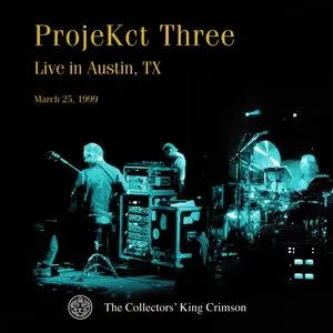 Pochette de Live in Austin, TX, March 25, 1999 de ProjeKct Three