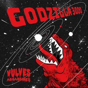 Pochette de Godzilla 3000 de Vulves Assassines
