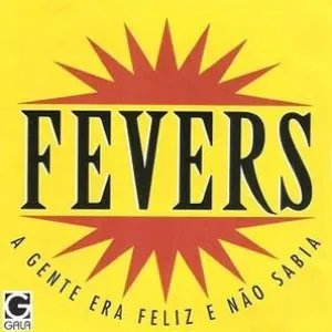 Pochette de A Gente Era Feliz e Não Sabia de The Fevers