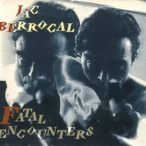 Pochette de Fatal Encounters de Jac Berrocal