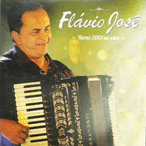 Pochette de Turnê 2013 Ao Vivo de Flávio José