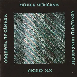 Pochette de Música mexicana del siglo XX de Concentus Hungaricus