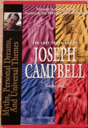 Pochette de The Lost Teachings of Joseph Campbell, Volume One: Myths, Personal Dreams, and Universal Themes de Michael Toms - Joseph Campbell