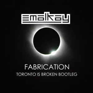 Pochette de Fabrication (Toronto Is Broken bootleg) de Emalkay