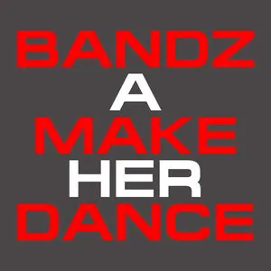 Pochette Bandz a Make Her Dance (remix)