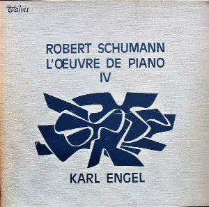 Pochette de L'Œuvre de piano IV de Robert Schumann - Karl Engel
