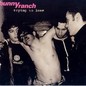 Pochette de Trying To Lose de Bunnyranch