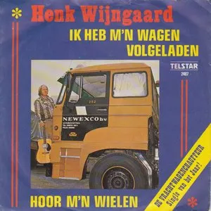 Pochette de Ik heb m’n wagen volgeladen / Hoor m’n wielen de Henk Wijngaard