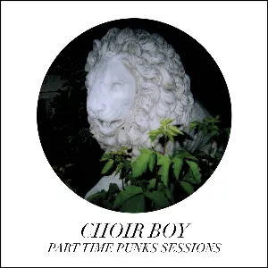 Pochette de Part Time Punks Sessions de Choir Boy