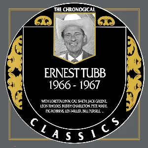 Pochette de The Chronogical Classics: Ernest Tubb 1966-1967 de Ernest Tubb