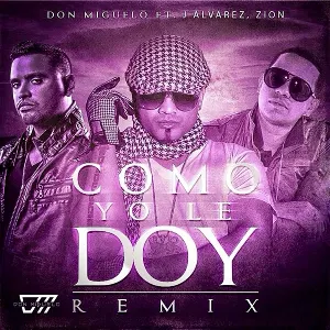 Pochette de Como yo le doy (remix) de Don Miguelo - Zion