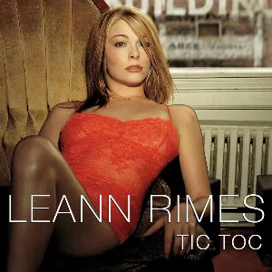 Pochette de Tic Toc de LeAnn Rimes