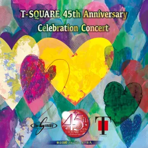 Pochette de T‐SQUARE 45th Anniversary Celebration Concert (Live) de T‐SQUARE