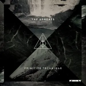 Pochette de Primitive Technique de The Upbeats